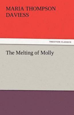 Maria Thompson Daviess - Melting of Molly, Häftad