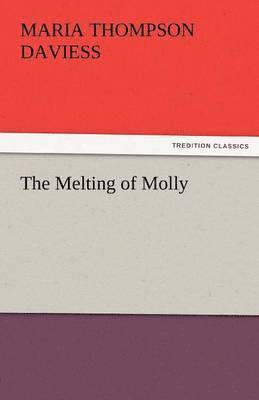 Maria Thompson Daviess - Melting of Molly, Häftad