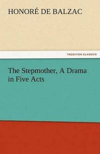 bokomslag Stepmother, a Drama in Five Acts