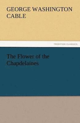 Flower of the Chapdelaines