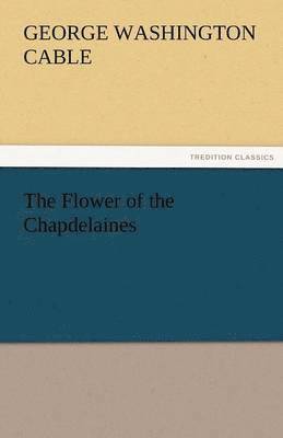 The Flower of the Chapdelaines 1