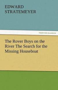 bokomslag Rover Boys on the River the Search for the Missing Houseboat