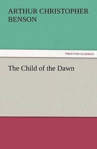 bokomslag The Child of the Dawn