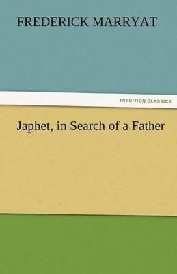Frederick Marryat - Japhet, in Search of a Father, Häftad