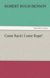 bokomslag Come Rack! Come Rope!