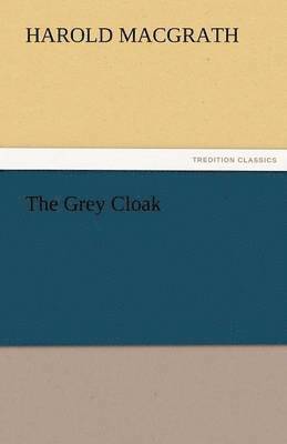 The Grey Cloak 1