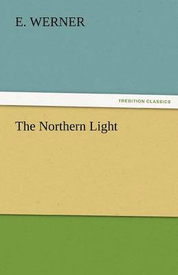 E Werner - Northern Light, Häftad
