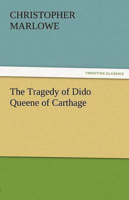 bokomslag The Tragedy of Dido Queene of Carthage