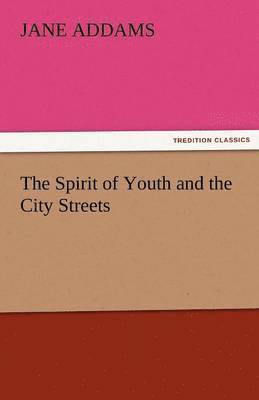 bokomslag Spirit of Youth and the City Streets