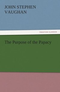 bokomslag Purpose of the Papacy
