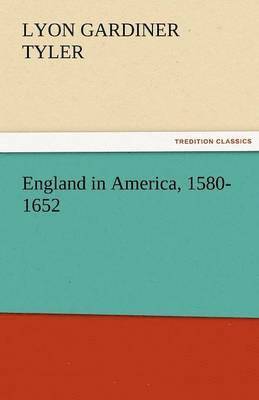 England in America, 1580-1652 1