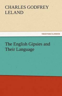 bokomslag The English Gipsies and Their Language