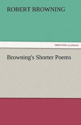 Browning's Shorter Poems 1