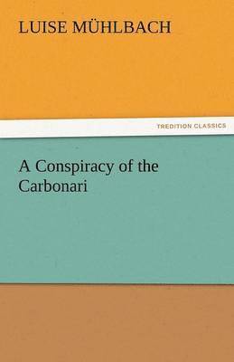 A Conspiracy of the Carbonari 1