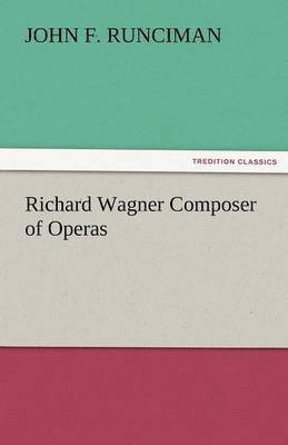 bokomslag Richard Wagner Composer of Operas