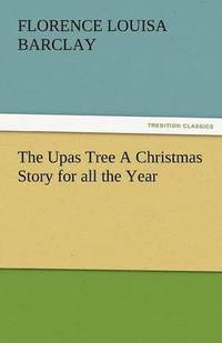 bokomslag Upas Tree a Christmas Story for All the Year