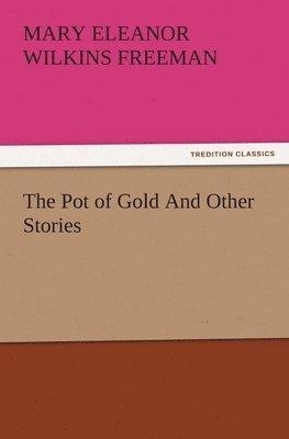 Pot of Gold And Other Stories