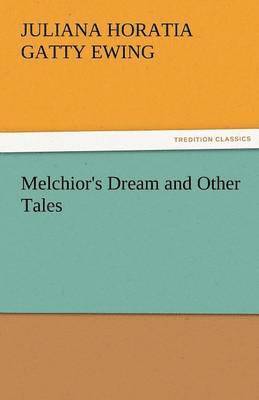 bokomslag Melchior's Dream and Other Tales