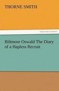 bokomslag Biltmore Oswald the Diary of a Hapless Recruit