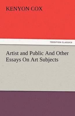 bokomslag Artist and Public and Other Essays on Art Subjects