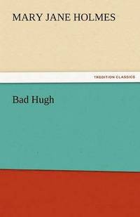 bokomslag Bad Hugh