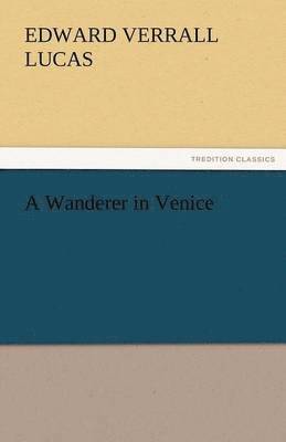 A Wanderer in Venice 1