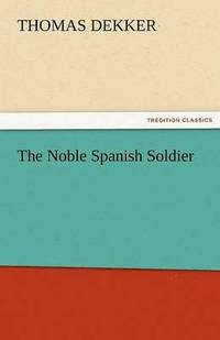 bokomslag Noble Spanish Soldier