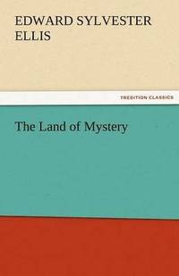 bokomslag The Land of Mystery