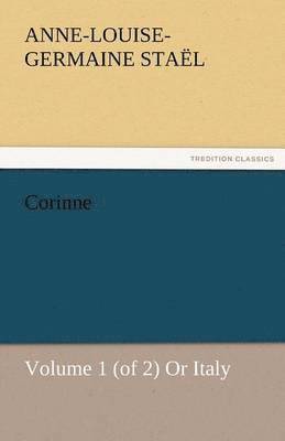 Corinne, Volume 1 (of 2) or Italy 1