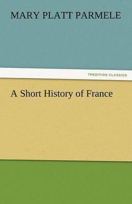 bokomslag A Short History of France