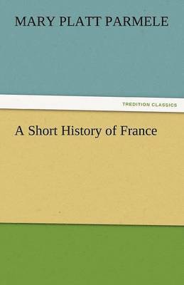 A Short History of France 1