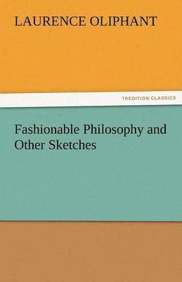 bokomslag Fashionable Philosophy and Other Sketches