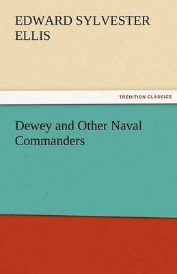 bokomslag Dewey and Other Naval Commanders