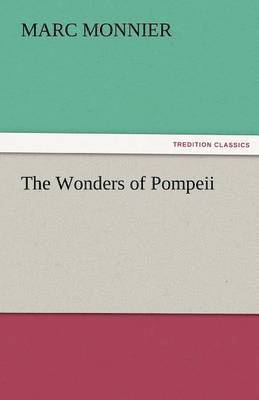 bokomslag The Wonders of Pompeii