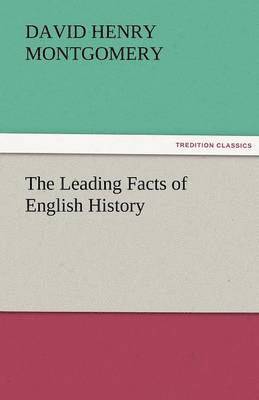 bokomslag The Leading Facts of English History