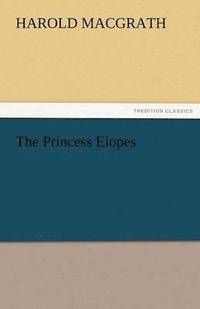 bokomslag The Princess Elopes