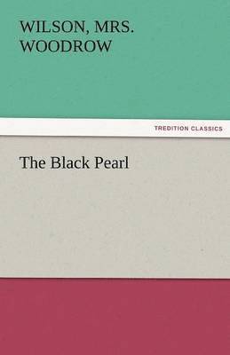 Wilson Woodrow, Wilson Mrs Woodrow - Black Pearl, Häftad