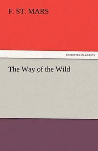 bokomslag The Way of the Wild