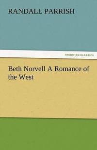 bokomslag Beth Norvell a Romance of the West