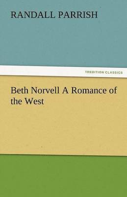 bokomslag Beth Norvell a Romance of the West