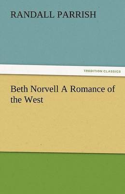 Beth Norvell a Romance of the West 1