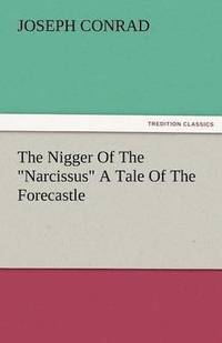 bokomslag The Nigger of the Narcissus a Tale of the Forecastle