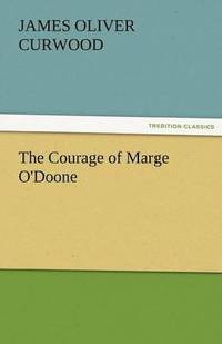 bokomslag The Courage of Marge O'Doone