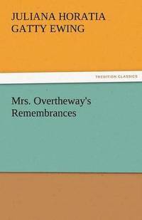 bokomslag Mrs. Overtheway's Remembrances