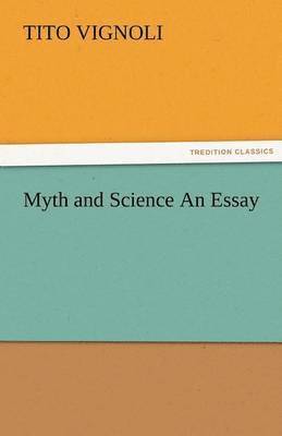 Myth and Science an Essay 1