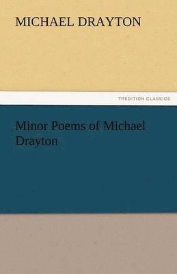 bokomslag Minor Poems of Michael Drayton