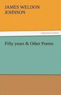 bokomslag Fifty Years & Other Poems