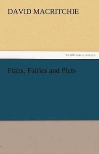 bokomslag Fians, Fairies and Picts