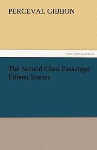 bokomslag Second Class Passenger Fifteen Stories