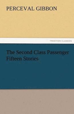 bokomslag Second Class Passenger Fifteen Stories